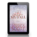 Catch My Fall - Welcome to the Fall Edition (eBook)